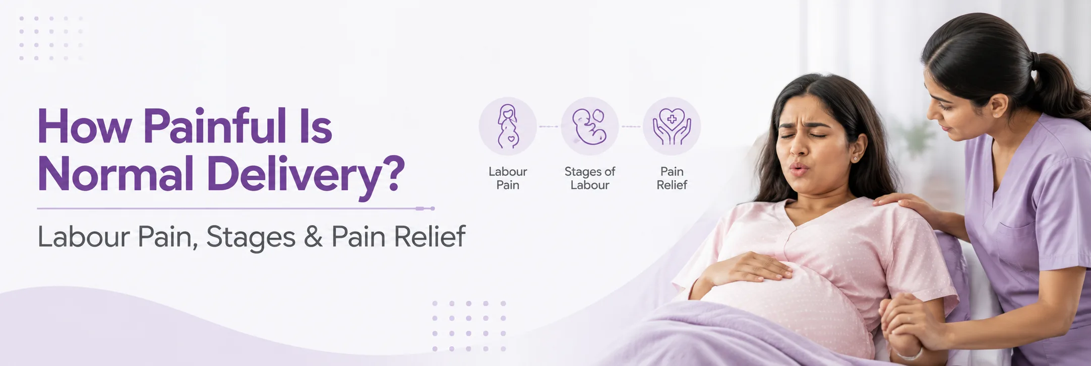 How Painful Is Normal Delivery? Labour Pain, Stages & Pain Relief