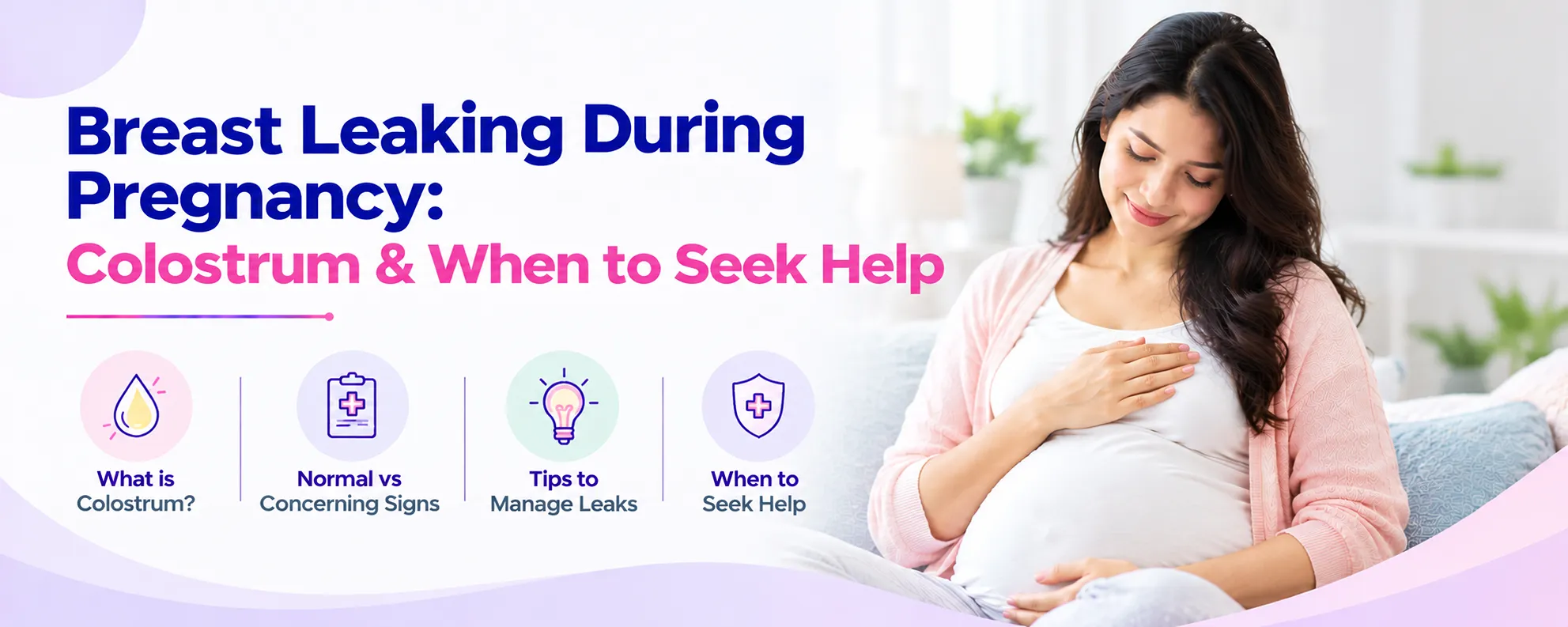 Breast Leaking During Pregnancy: Colostrum & When to Seek Help