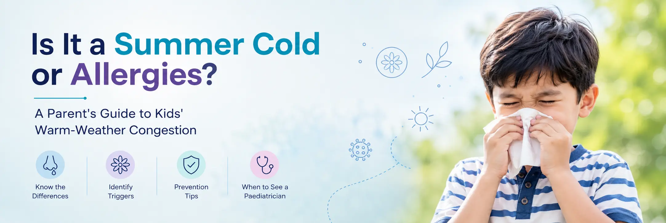 Is It a Summer Cold or Allergies? A Parent's Guide to Kids' Warm-Weather Congestion