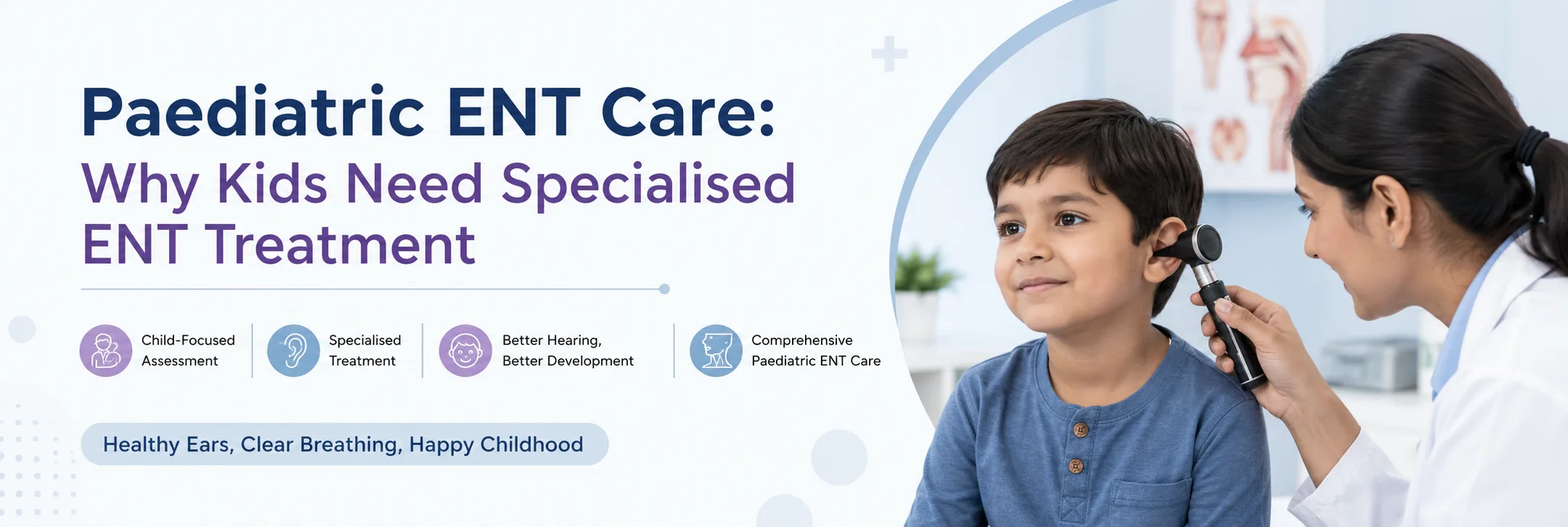 Paediatric ENT Care: Why Kids Need Specialised ENT Treatment