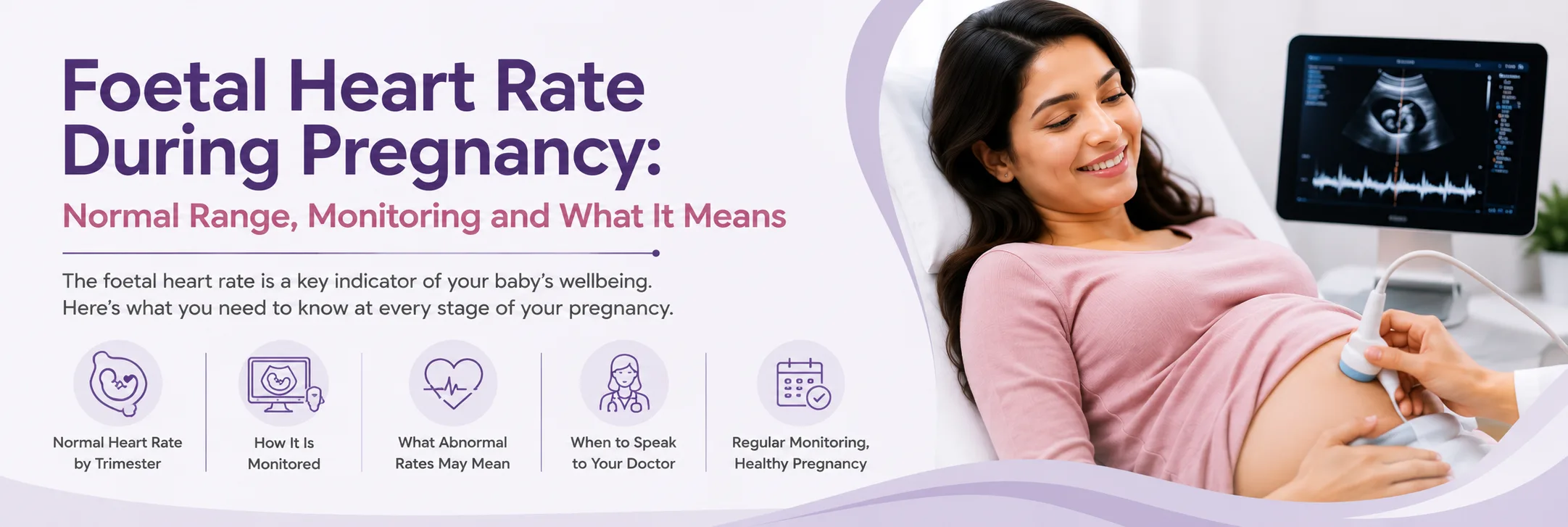 Foetal Heart Rate During Pregnancy: Normal Range, Monitoring and What It Means