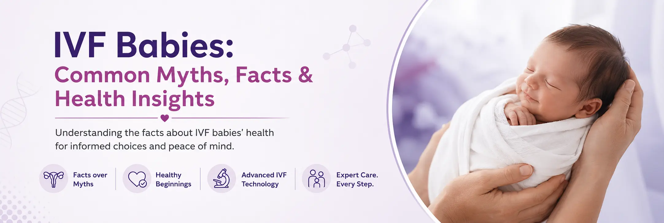 IVF Babies: Common Myths, Facts & Health Insights