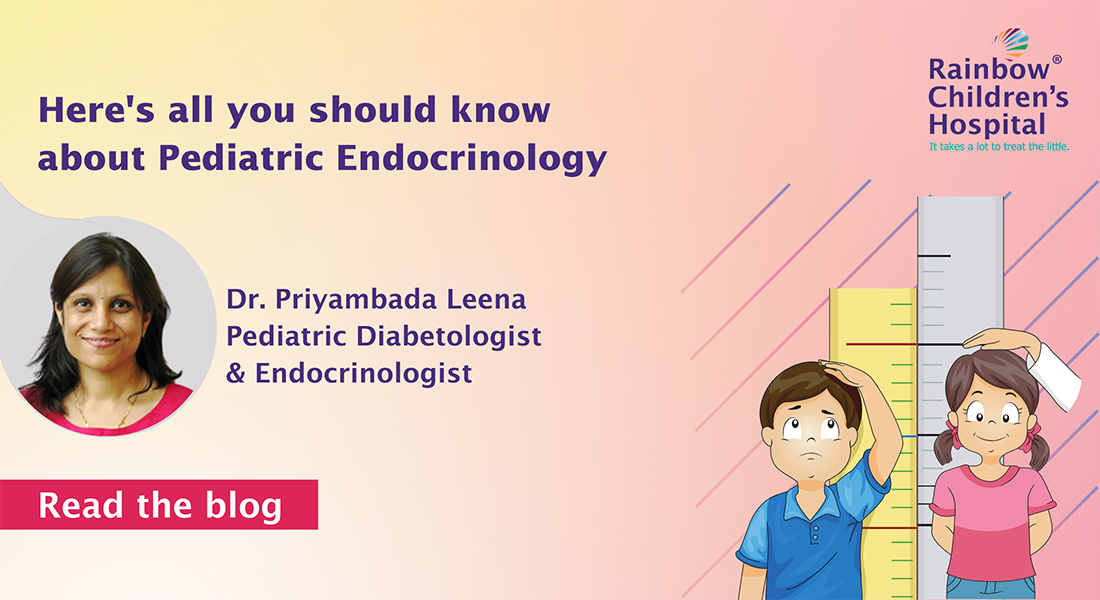 Everything you need to know about Pediatric Endocrinology