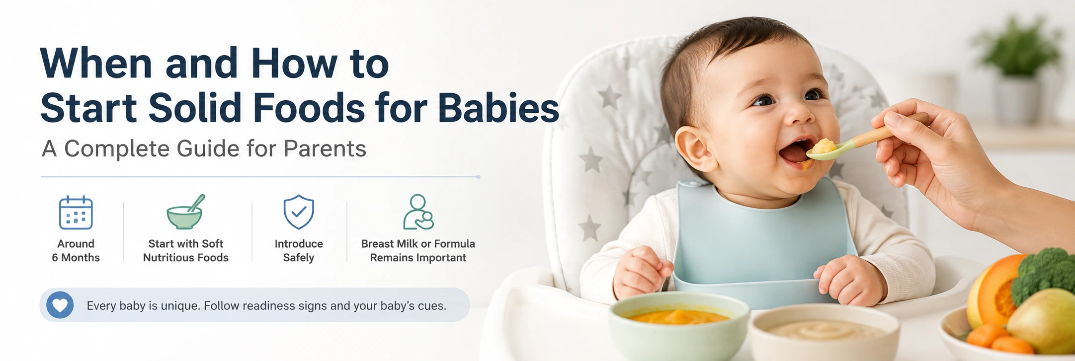 When Can Babies Start Solid Foods? Signs of Readiness, First Foods and Feeding Tips