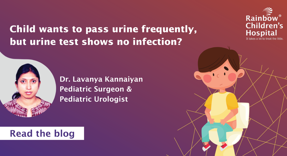 What does it mean if your child wants to pass urine frequently, but the urine test shows no evidence of infection?