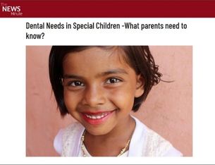 Dental Needs in Special Children -What parents need to know?