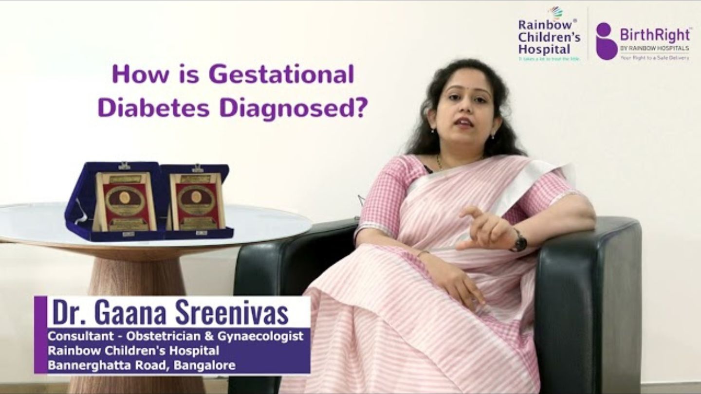Gestational Diabetes | Dr. Gaana Sreenivas, Consultant Obstetrician and Gynecologist